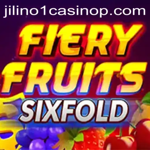 Exciting Gameplay of FieryFruitsSixFold at Jilino1 Casino