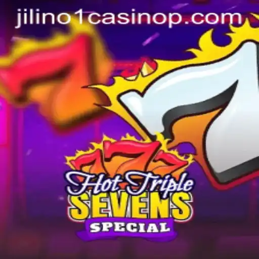Discover the Thrills of HotTripleSevensSpecial at Jilino1 Casino