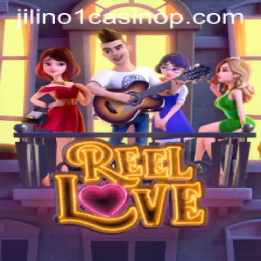 Experience the Thrills of ReelLove at Jilino1 Casino