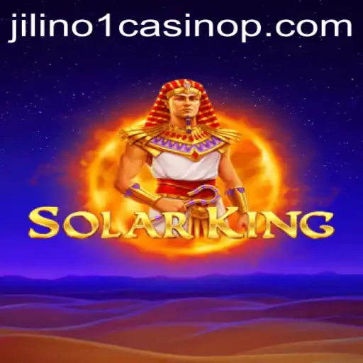 Explore SolarKing: A Dazzling Experience at Jilino1 Casino