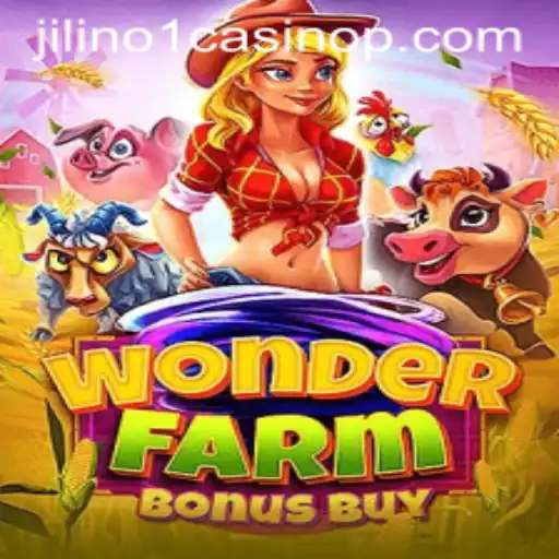 WonderFarmBonusBuy: A Captivating Dive into Virtual Agriculture at Jilino1 Casino